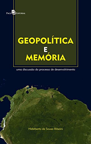 Capa do livro: Geopolítica e memória: Uma discussão do processo de desenvolvimento - Ler Online pdf