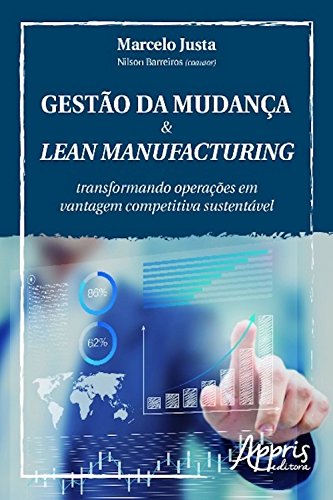 Livro PDF: Gestão da mudança & lean manufacturing (Ciências da Informação- Arquivologia, Documentação e Ciência da Informação)