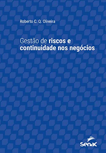 Livro PDF: Gestão de riscos e continuidade nos negócios (Série Universitária)
