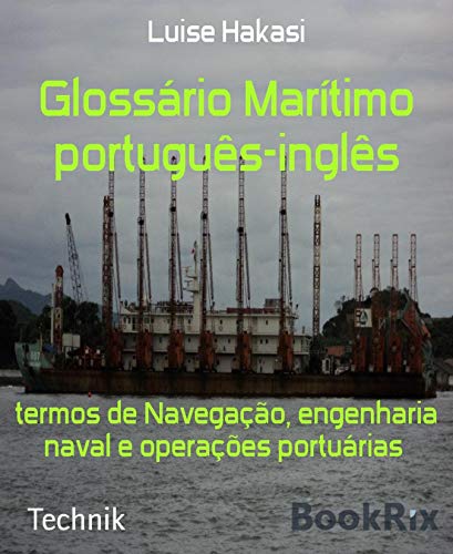 Livro PDF Glossário Marítimo português-inglês: termos de Navegação, engenharia naval e operações portuárias