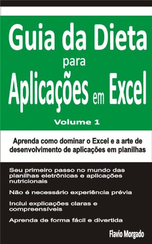 Capa do livro: Guia da Dieta para Aplicações em Excel, Volume 1 - Ler Online pdf