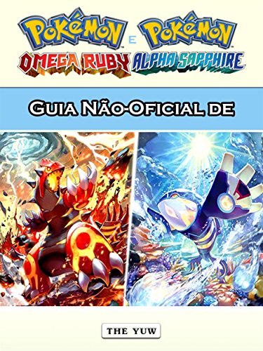 Capa do livro: Guia Não-Oficial De Pokémon Omega Ruby E Alpha Sapphire - Ler Online pdf