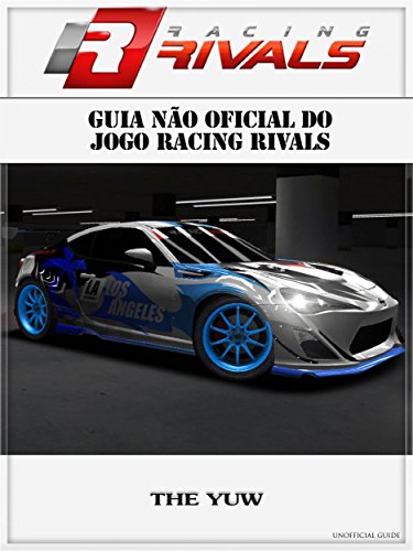 Livro PDF: Guia Não Oficial Do Jogo Racing Rivals