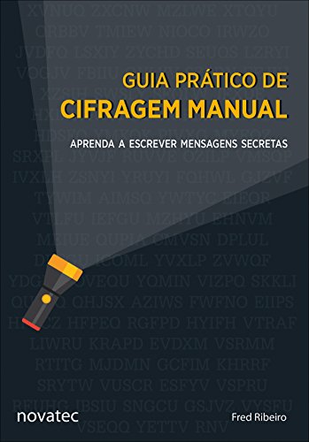 Livro PDF Guia Prático de Cifragem Manual: Aprenda a escrever mensagens secretas