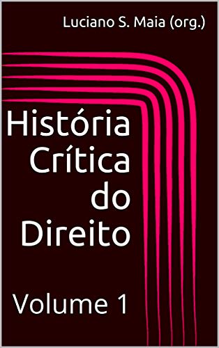 Capa do livro: História Crítica do Direito: Volume 1 - Ler Online pdf