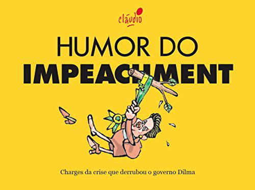 Capa do livro: Humor do Impeachment (Humor da Era Lula Livro 3) - Ler Online pdf