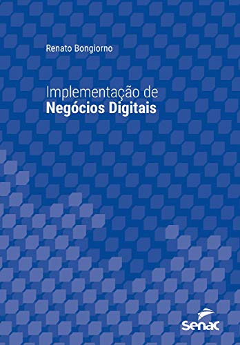 Capa do livro: Implementação de negócios digitais (Série Universitária) - Ler Online pdf