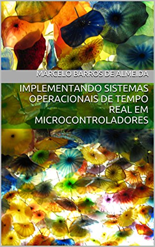 Capa do livro: Implementando Sistemas Operacionais de Tempo Real em Microcontroladores: Edição MSP430 - Ler Online pdf