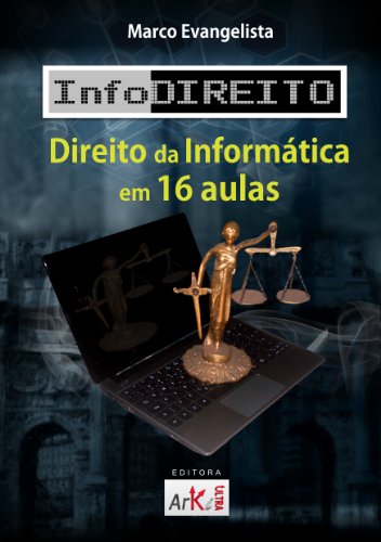 Capa do livro: InfoDireito – Direito da Informática em 16 aulas - Ler Online pdf