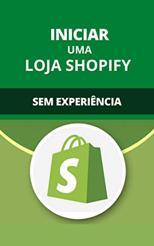 Livro PDF: Iniciar Uma Loja Shopify Sem Experiência