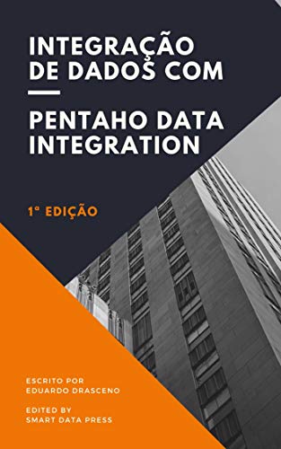 Capa do livro: Integração de dados com Pentaho Data Integration - Ler Online pdf