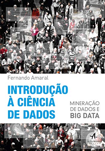 Capa do livro: Introdução à Ciência de Dados: Mineração de dados e big data - Ler Online pdf