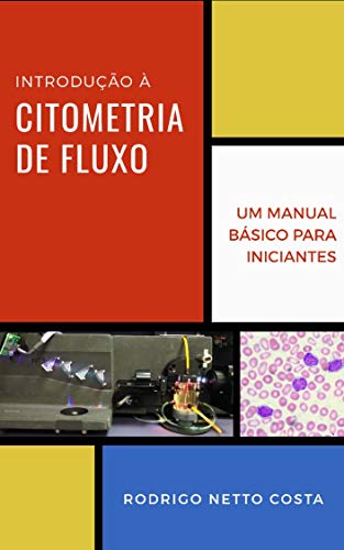 Livro PDF Introdução à Citometria de Fluxo: Um manual básico para iniciantes