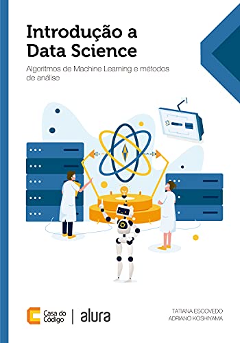 Capa do livro: Introdução a Data Science: Algoritmos de Machine Learning e métodos de análise - Ler Online pdf