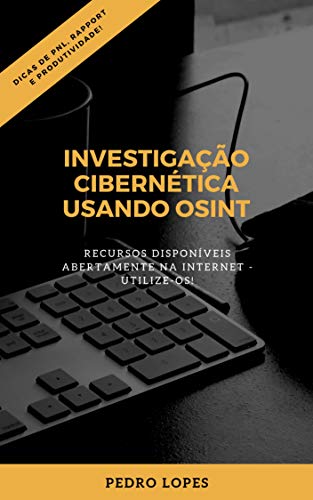 Livro PDF INVESTIGAÇÃO CIBERNÉTICA USANDO OSINT