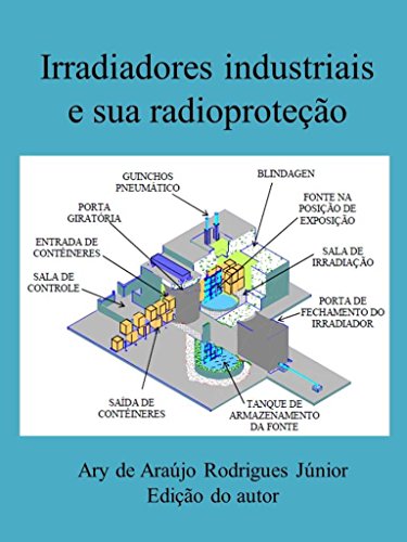 Capa do livro: Irradiadores industriais e sua radioproteção - Ler Online pdf