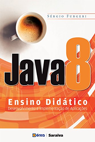 Livro PDF Java 8 – Ensino Didático: Desenvolvimento e Implementação de Aplicações