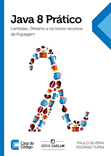 Capa do livro: Java 8 Prático: Lambdas, Streams e os novos recursos da linguagem - Ler Online pdf