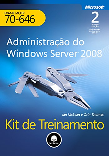 Capa do livro: Kit de Treinamento MCITP (Exame 70-646): Administração do Windows Server (Microsoft) - Ler Online pdf