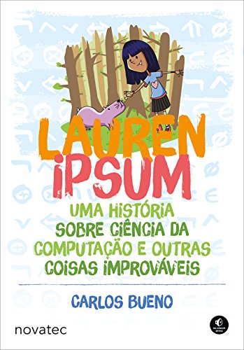 Capa do livro: Lauren Ipsum: Uma história sobre ciência da computação e outras coisas improváveis - Ler Online pdf