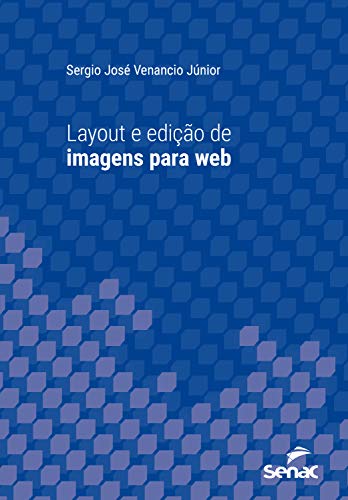 Livro PDF Layout e edição de imagens para web (Série Universitária)