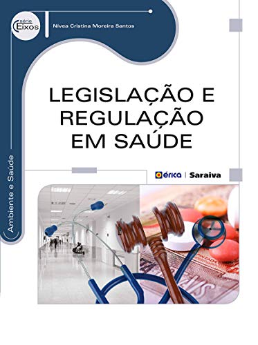Capa do livro: Legislação e Regulação em Saúde - Ler Online pdf