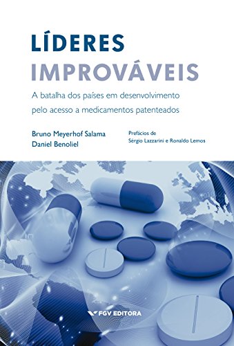 Livro PDF: Líderes improváveis: a batalha dos países em desenvolvimento pelo acesso a medicamentos patenteados