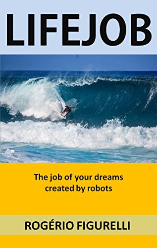 Capa do livro: LifeJob: The job of your dreams created by robots - Ler Online pdf