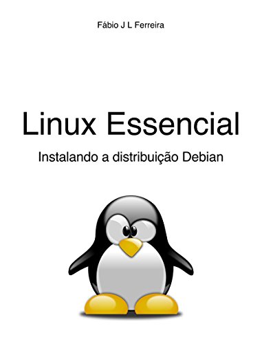 Livro PDF Linux Essencial: Instalando a Distribuição Debian