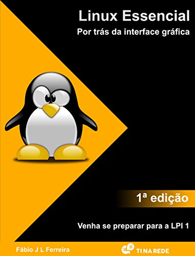Capa do livro: Linux Essencial: Por trás da interface gráfica - Ler Online pdf