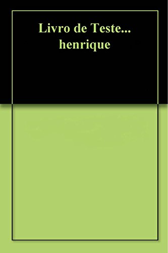 Capa do livro: Livro de Teste… henrique - Ler Online pdf