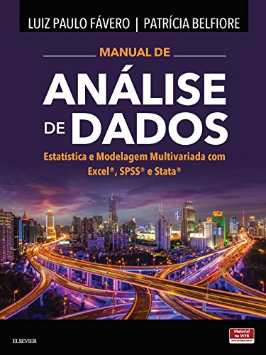 Capa do livro: Manual de Análise de Dados: Estatística e Modelagem Multivariada com Excel®, SPSS® e Stata® - Ler Online pdf