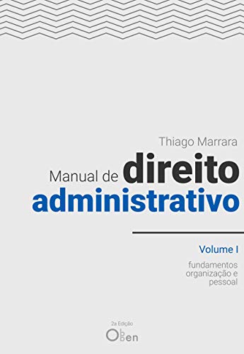 Livro PDF Manual de Direito Administrativo – Volume I: fundamentos, organização e pessoal
