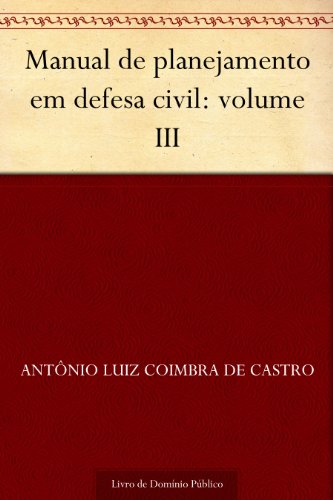 Livro PDF Manual de planejamento em defesa civil: volume III
