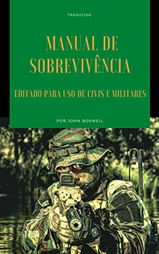 Livro PDF: Manual de Sobrevivencia – Traduzido: Editado para uso de civis e militares
