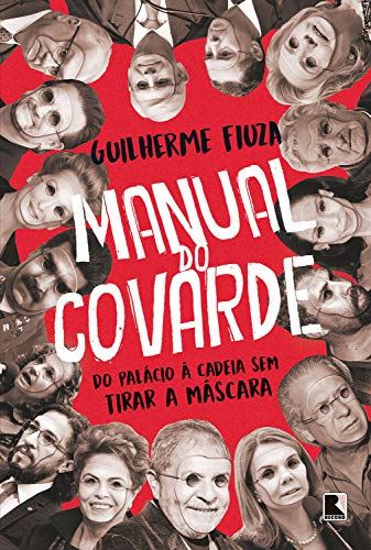 Livro PDF Manual do covarde: do palácio à cadeia sem tirar a máscara