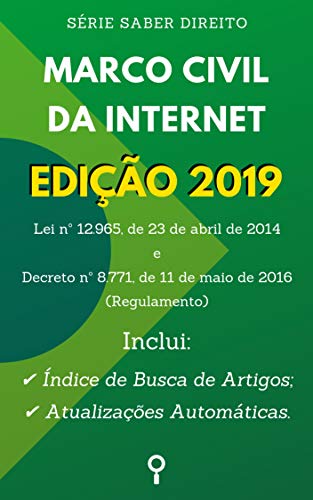 Livro PDF Marco Civil da Internet – Edição 2019: Inclui Busca de Artigos diretamente no Índice e Atualizações Automáticas. (Saber Direito)
