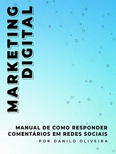 Livro PDF Marketing Digital: Manual de Como Responder Comentários em Redes Sociais
