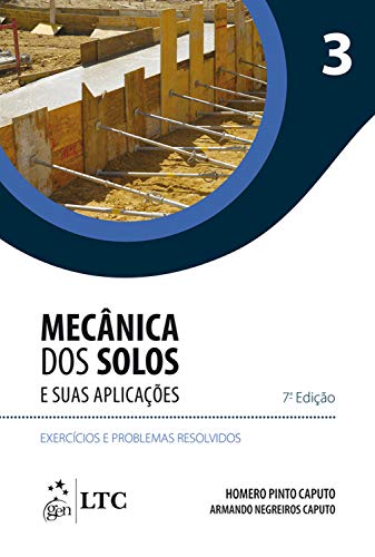 Capa do livro: Mecânica dos Solos e suas Aplicações: Exercícios e Problemas Resolvidos – Vol. 3 - Ler Online pdf