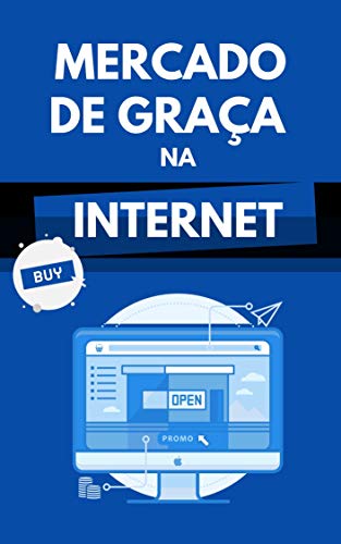 Livro PDF: Mercado De Graça Na Internet