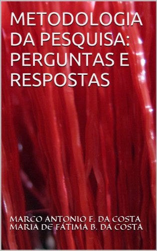 Livro PDF METODOLOGIA DA PESQUISA: PERGUNTAS E RESPOSTAS