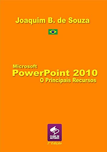 Capa do livro: Microsoft Powerpoint 2010 Principais Recursos - Ler Online pdf