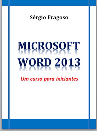 Livro PDF Microsoft Word 2013: um curso para iniciantes