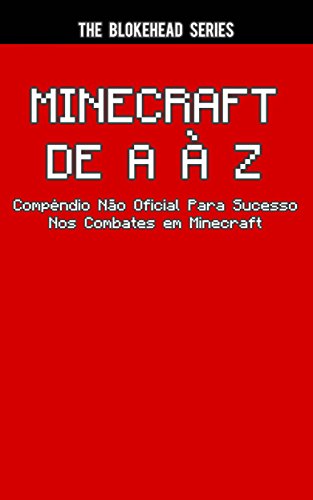 Livro PDF Minecraft de A à Z – Compêndio Não Oficial Para Sucesso Nos Combates Em Minecraft