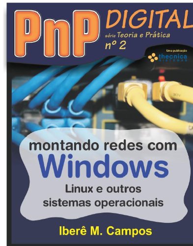 Livro PDF: Montando redes com Windows, Linux e outros sistemas – PnP Digital série Teoria e Prática nº 2