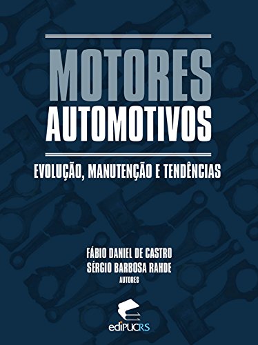 Capa do livro: MOTORES AUTOMOTIVOS: EVOLUÇÃO, MANUTENÇÃO E TENDÊNCIAS - Ler Online pdf