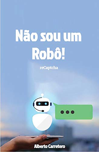 Capa do livro: Não sou um robô!: A história completa do CAPTCHA - Ler Online pdf