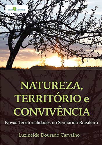 Capa do livro: Natureza, território e convivência: Novas territórialidades no semiárido brasileiro - Ler Online pdf