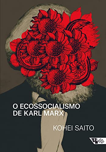 Capa do livro: O ecossocialismo de Karl Marx: Capitalismo, natureza e a crítica inacabada à economia política - Ler Online pdf