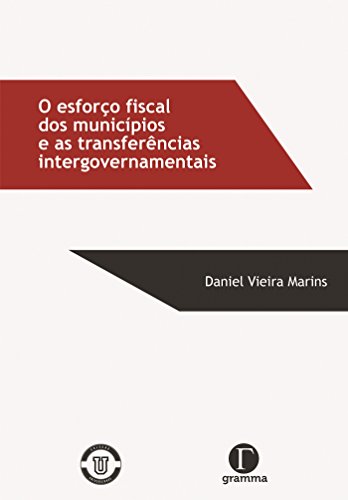 Livro PDF: O esforço fiscal dos municípios e as transferências intergovernamentais